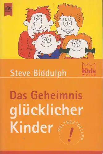 Buch: Das Geheimnis glücklicher Kinder, Biddulph, Steve. Heyne Kids World, 2001