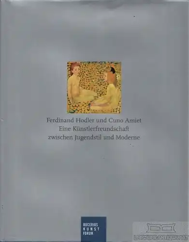 Buch: Ferdinand Hodler und Cuno Amiet. Eine Künstlerfreundschaft... Vögele. 2011