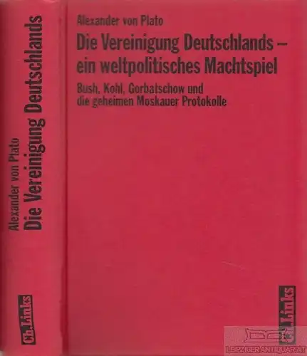 Buch: Die Vereinigung Deutschlands  ein weltpolitisches Machtspiel, Plato. 2002