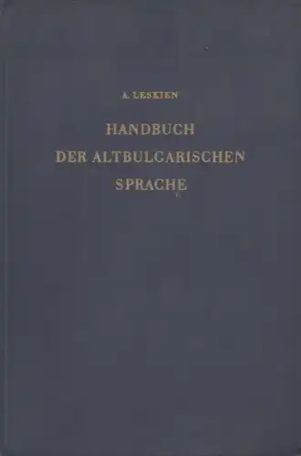 Buch: Handbuch der Altbulgarischen Sprache, Leskien, A. 1955, gebraucht, gut