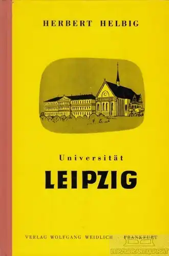 Buch: Universität Leipzig, Helbig, Herbert. Mitteldeutsche Hochschulen, 1961