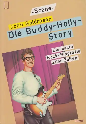 Buch: Die Buddy-Holly-Story, Goldrosen, John. Heyne Scene, 1986, gebraucht, gut