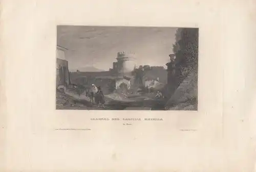 Grabmal der Caecilia Metella in Rom. aus Meyers Universum, Stahlstich. 1850