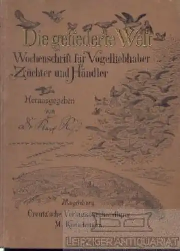 Die gefiederte Welt. 38. Jahrgang Heft 1- 52, Neunzig, Karl. 1909