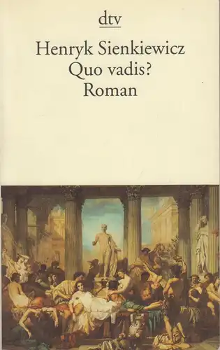 Buch: Quo vadis, Sienkiewicz, Henryk. Dtv, 2000, Deutscher Taschenbuch Verlag