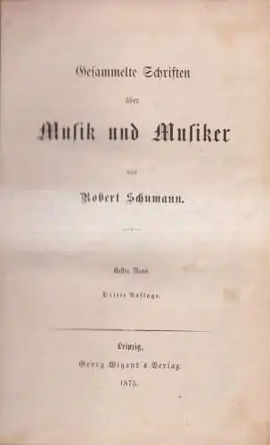 Buch: Gesammelte Schriften über Musik und Musiker 1. Band, Robert Schumann, 1875