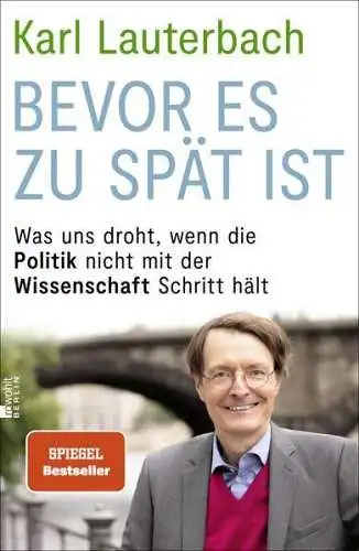 Buch: Bevor es zu spät ist, Lauterbach, Karl, 2022, Rowohlt Berlin Verlag