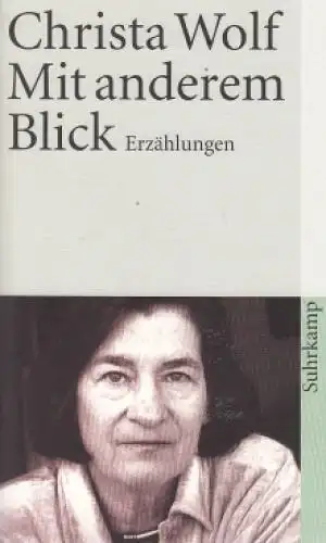 Buch: Mit anderem Blick, Wolf, Christa. St suhrkamp taschenbuch, 2007