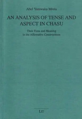 Buch: An Analysis of Tense and Aspect in Chasu, Mreta, Abel Yamwaka, 1998, LIT