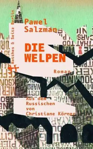 Buch: Die Welpen, Salzman, Pawel, 2016, Matthes & Seitz Berlin, Roman