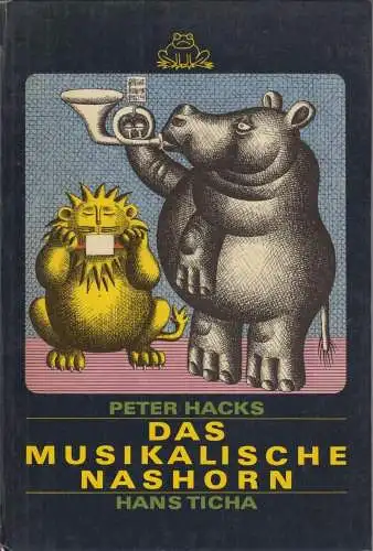 Buch: Das musikalische Nashorn, Hacks, Peter. 1978, Der Kinderbuchverlag