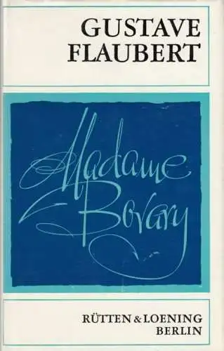 Buch: Madame Bovary, Flaubert, Gustave, 1986, Rütten & Loening, Gesammelte Werke