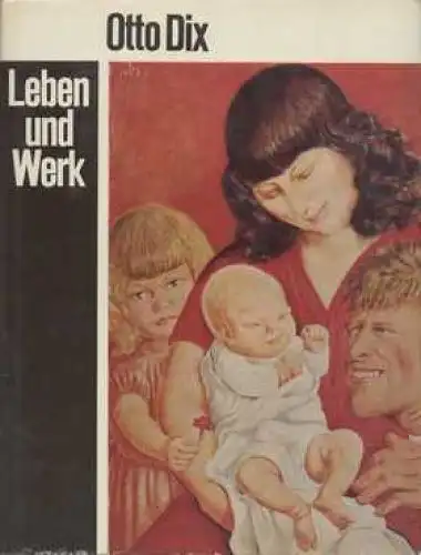Buch: Otto Dix, Löffler, Fritz. 1967, Verlag der Kunst, Leben und Werk