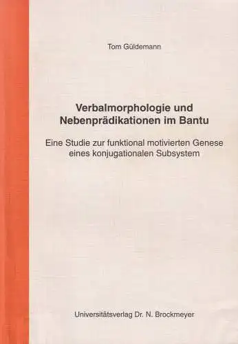 Buch: Verbalmorphologie und Nebenprädikationen im Bantu, Güldemann, Tom, 1996