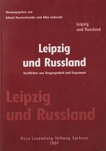 Buch: Leipzig und Russland, Hexelschneider, Erhard, 2007 Rosa-Luxemburg-Stiftung