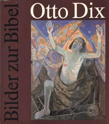 Buch: Otto Dix. Bilder zur Bibel, Löffler, Fritz. 1986, Union Verlag