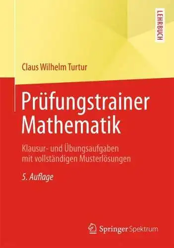 Buch: Prüfungstrainer Mathematik, Turtur, Claus Wilhelm, 2014, Springer Spektrum