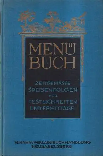 Buch: Menu-Buch, Speisefolgen für Festlichkeiten und Feiertage, 1928, Hahn