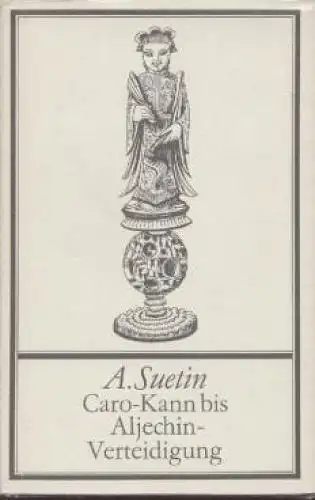 Buch: Caro-Kann bis Aljechin-Verteidigung, Suetin. 1983, Sportverlag