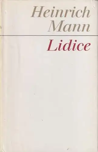 Buch: Lidice, Roman. Mann, Heinrich, 1984, Aufbau Verlag. Gesammelte Werke 13