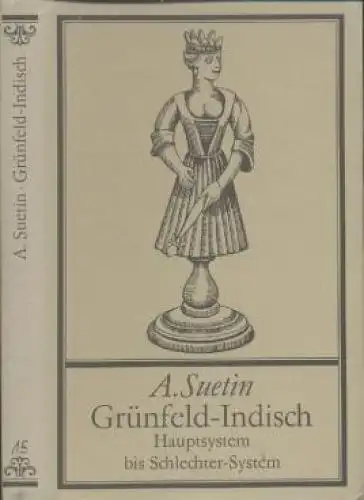 Buch: Grünfeld-Indisch, Suetin, Aleksei. 1984, Sportverlag, gebraucht, gut