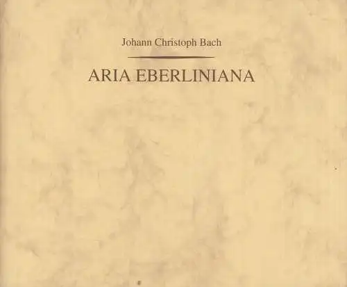 Heft: Aria Eberliniana, Bach, Johann Christoph, 1992, Neue Bachgesellschaft