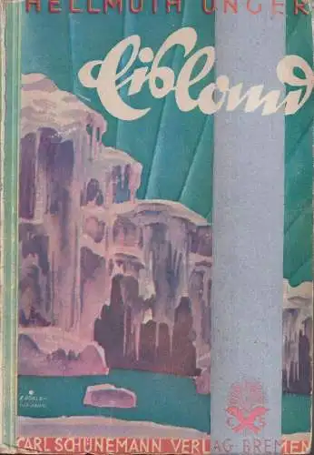 Buch: Eisland, Roman einer Expedition, Hellmuth Unger, 1928, Carl Schünemann