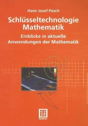 Buch: Schlüsseltechnologie Mathematik, Pesch, Hans Josef, 2002, B. G. Teubner