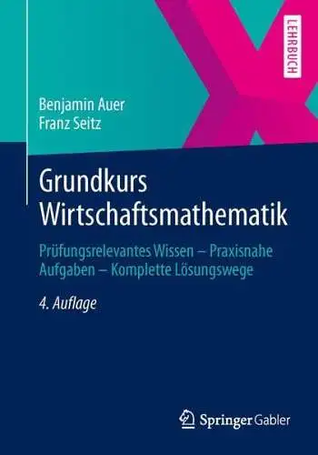 Buch: Grundkurs Wirtschaftsmathematik, Auer, Benjamin, 2013, Springer Gabler