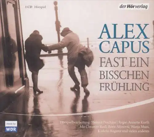 CD: Alex Capus - Fast ein bisschen Frühling. 2011, Christian Redl, u.a.