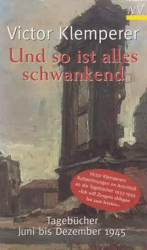 Buch: Und so ist alles schwankend. Klemperer, Victor, 1996, Aufbau Taschenbuch