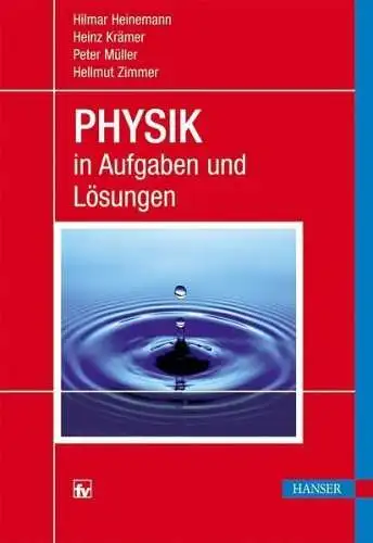 Buch: Physik in Aufgaben und Lösungen, Heinemann, Hilmar, 2013, Carl Hanser