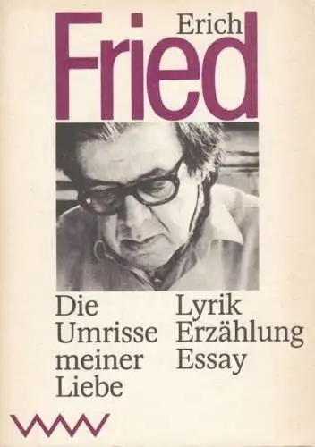 Buch: Die Umrisse meiner Liebe, Fried, Erich. 1986, Volk und Welt Verlag