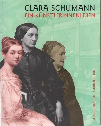 Leipziger Blätter: Clara Schumann, Sonderheft 2019, Passage Verlag