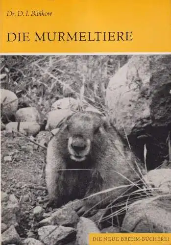 Buch: Die Murmeltiere, Bibikow, D. I., 1968, A. Ziemsen Verlag, sehr gut