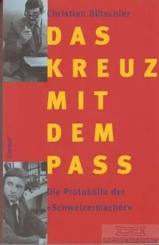 Buch: Das Kreuz mit dem Pass, Dütschler, Christian. 1998, Limmat Verlag