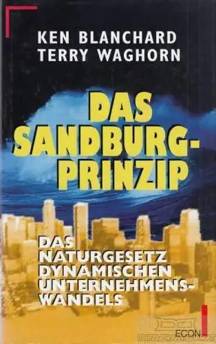 Buch: Das Sandbuurg-Prinzip, Blanchard, Ken / Waghorn, Terry. 1996, Econ Verlag