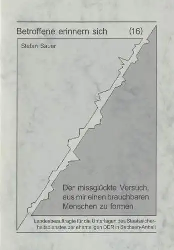 Buch: Betroffene erinnern sich 16: Der missglückte Versuch, Sauer, Stefan, 2002
