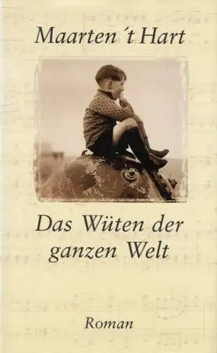 Buch: Das Wüten der ganzen Welt, Hart, Maarten 't, Bertelsmann Club, Roman