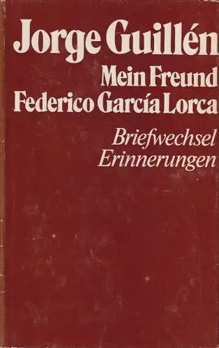 Buch: Mein Freund Federico Garcia Lorca, Guillen, Jorge. 1980, Rütten & Loening