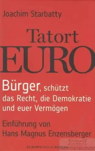 Buch: Tatort Euro, Starbatty, Joachim. 2013, Europa Verlag, gebraucht, gut