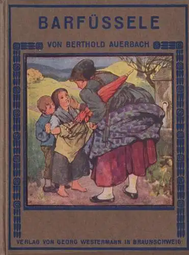 Buch: Barfüßele, Auerbach, Berthold, 1916, Verlag von Georg Westermann, gut