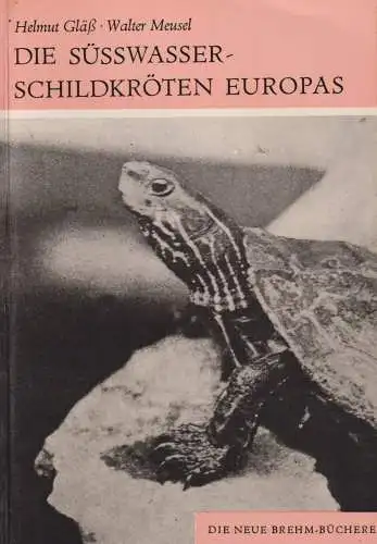 Buch: Die Süßwasserschildkröten Europas, Gläss, Helmut, 1969, A. Ziemsen Verlag