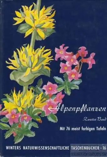 Buch: Alpenpflanzen, Rauh, Werner. 1951, Carl Winter Universitätsverlag