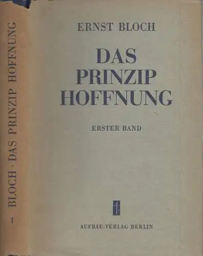 Buch: Das Prinzip Hoffnung, Bloch, Ernst. 1960, Aufbau-Verlag, Erster Band