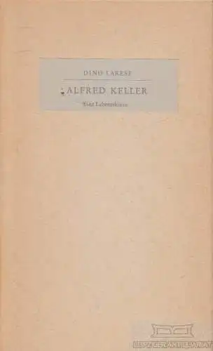 Buch: Alfred Keller, Larese, Dino. 1969, Amriswiler Bücherei, Eine Lebensskizze