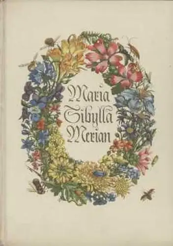 Buch: Maria Sibylla Merian, Pöhlmann, Olga. 1935, Büchergilde Gutenberg, Roman