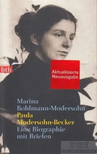 Buch: Paula Modersohn-Becker, Bohlmann-Modersohn, Marina. Btb, 2007, btb-Verlag