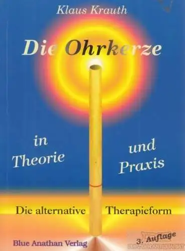 Buch: Die Ohrkerze in Theorie und Praxis, Krauth, Klaus. 1998, gebraucht, gut