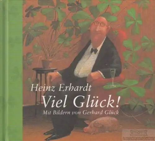 Buch: Viel Glück!, Erhardt, Heinz. 2004, RM Buch und Vertrieb GmbH